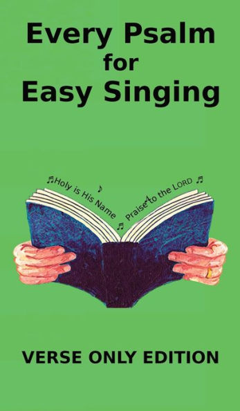 Every Psalm For Easy Singing: A Translation For Singing Arranged In Daily Portions. Verse Only Edition - 9781901397079