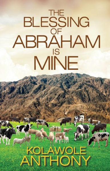 The Blessing Of Abraham Is Mine - 9781905669813