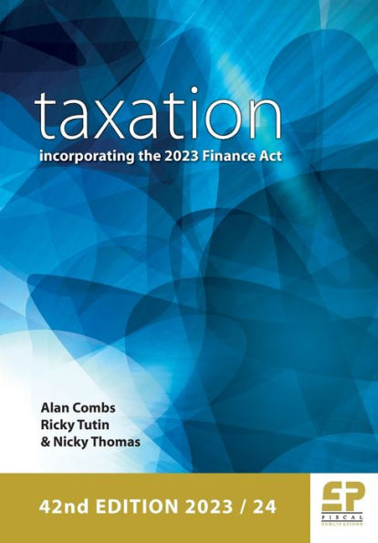 Taxation: Incorporating The 2023 Finance Act (2023/24) 42Nd Edition