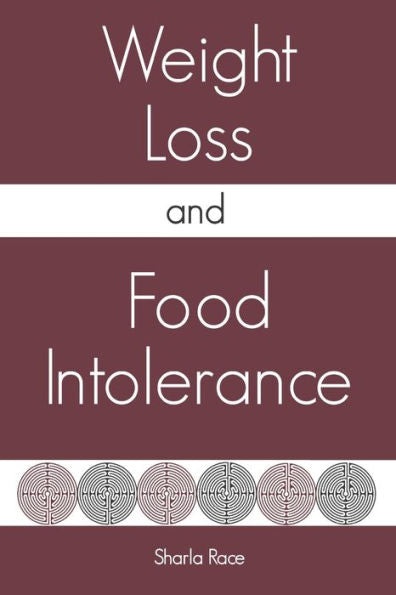 Weight Loss And Food Intolerance: Lose Weight On A Healthy Diet And Stay Thin - Forever