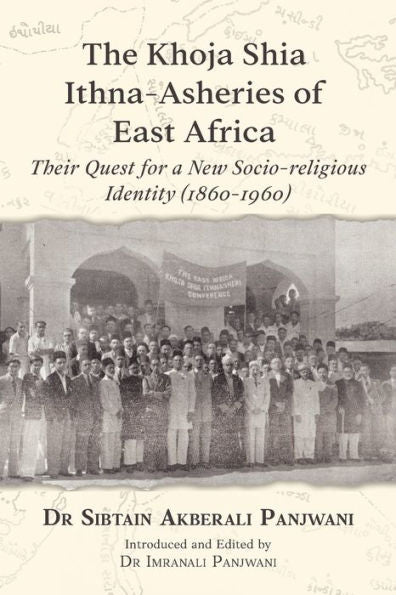 The Khoja Shia Ithna-Asheries Of East Africa