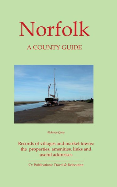 Norfolk: A County Guide (Barnaby's Relocation Guides) - 9781908419019