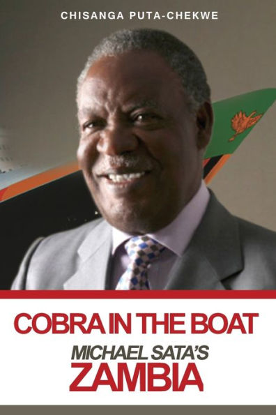 Cobra in the Boat: Michael Sata's Zambia