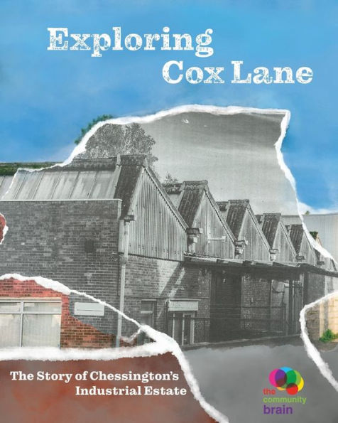 Exploring Cox Lane: The Story Of Chessington's Industrial Estate - 9781909362741