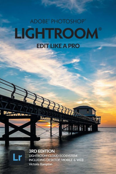 Adobe Photoshop Lightroom: edite como un profesional (versión 2022)
