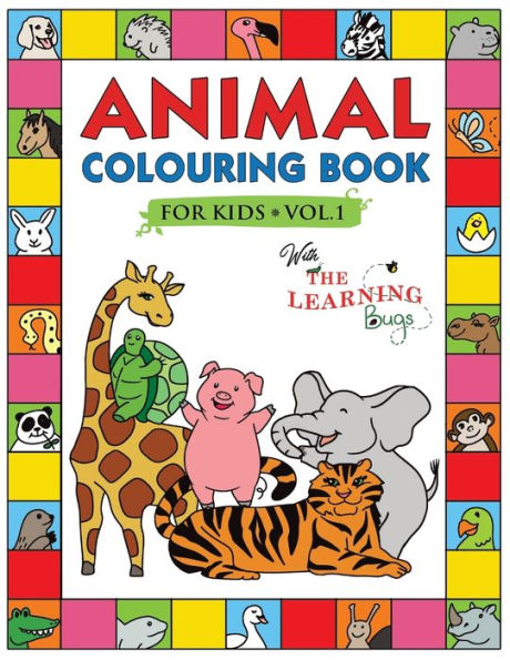 Animal Colouring Book for Kids with The Learning Bugs Vol.1: Fun Children's Colouring Book for Toddlers & Kids Ages 3-8 with 50 Pages to Colour & Learn the Animals & Fun Facts About Them