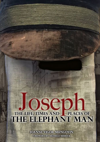 Joseph: La vida, época y lugares del hombre elefante