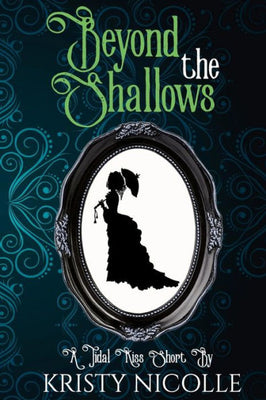 Beyond The Shallows: A Tidal Kiss Short (The Tidal Kiss Trilogy)