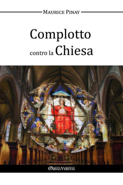 Complotto contro la Chiesa (Italian Edition)
