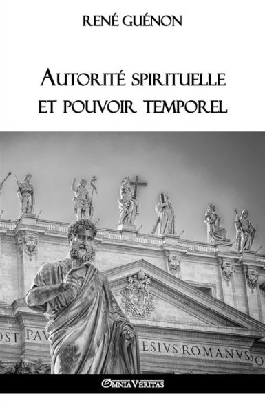 AutoritE spirituelle et pouvoir temporel (French Edition)