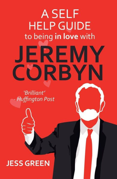 A Self-Help Guide to Being In Love with Jeremy Corbyn