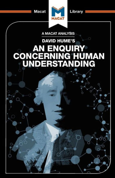 An Analysis of David Hume's An Enquiry Concerning Human Understanding (The Macat Library)