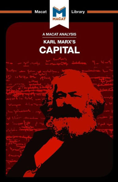 An Analysis of Karl Marx's Capital: A Critique of Political Economy (The Macat Library)