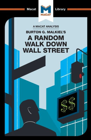 Un análisis de Un paseo aleatorio por Wall Street de Burton G. Malkiel (Biblioteca Macat)