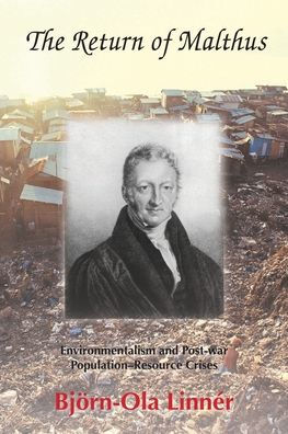 The Return Of Malthus: Environmentalism And Post-War Population-Resource Crises - 9781912186747