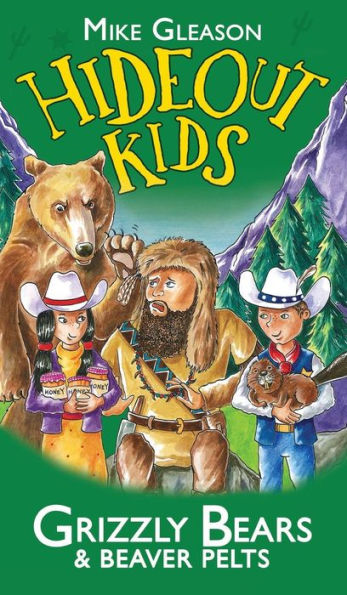 Osos grizzly y pieles de castor: Libro 3 (Niños del escondite)