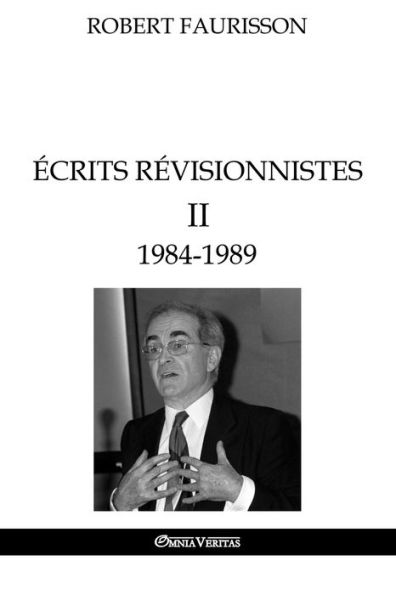 Ecrits rEvisionnistes II - 1984-1989