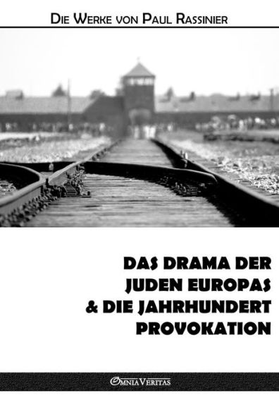 El drama Der Juden Europas y Die Jahrhundert-Provokation