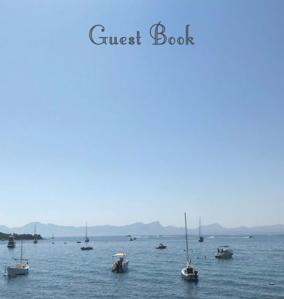 Guest Book, Guests Comments, Visitors Book, Vacation Home Guest Book, Beach House Guest Book, Comments Book, Visitor Book, Colourful Guest Book, ... Holiday Guest Book, Sea and Boats (Hardback)