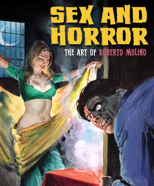Sex And Horror: The Art Of Roberto Molino (5) - 9781912740185