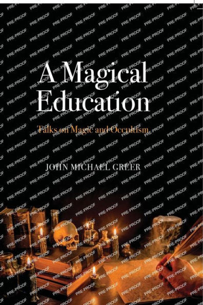 A Magical Education: Talks on Magic and Occultism