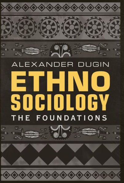 Ethnosociology : The Foundations