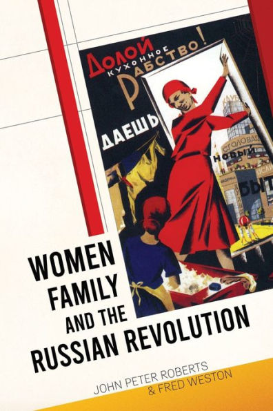 Women, Family And The Russian Revolution - 9781913026837