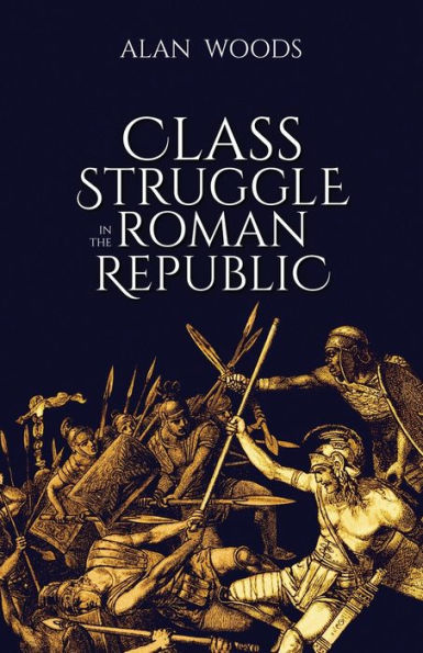 Class Struggle In The Roman Republic - 9781913026868