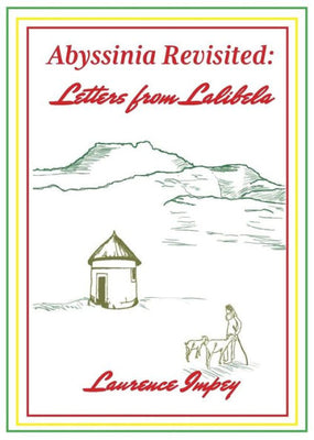 Abyssinia Revisited: Letters from Lalibela