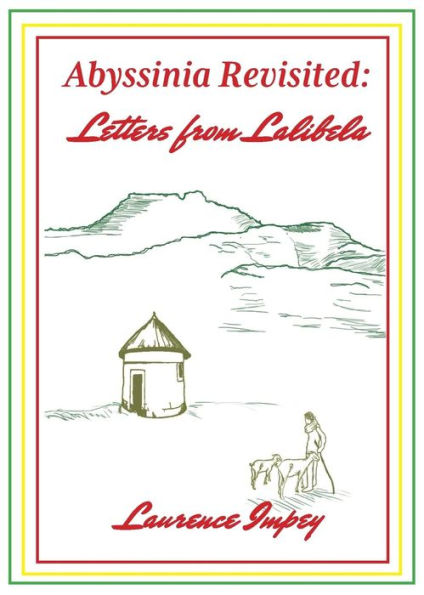 Abyssinia Revisited: Letters from Lalibela