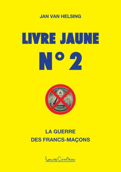Livre Jaune N° 2: La Guerre Des Francs-Macons (French Edition) - 9781913191252