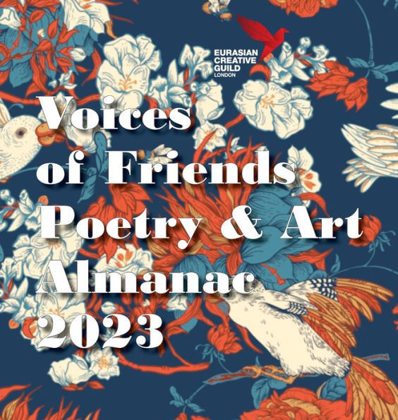Voices Of Friends Poetry & Art Almanac 2023