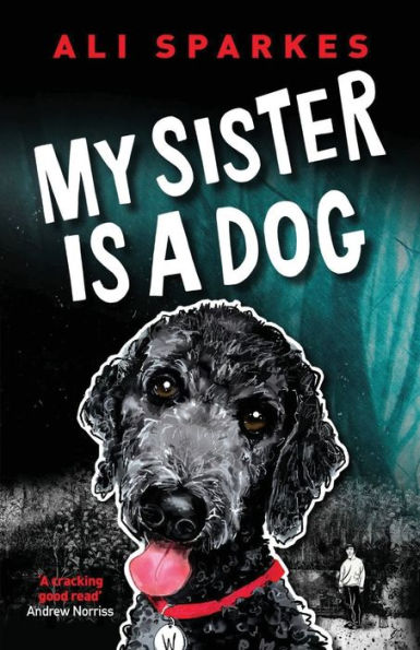 My Sister Is A Dog
