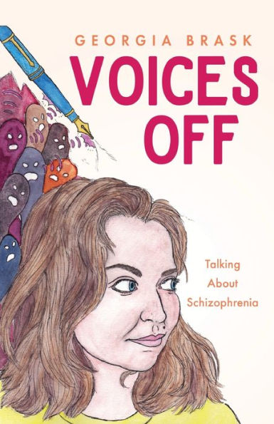Voices Off: Talking About Schizophrenia - 9781913615680