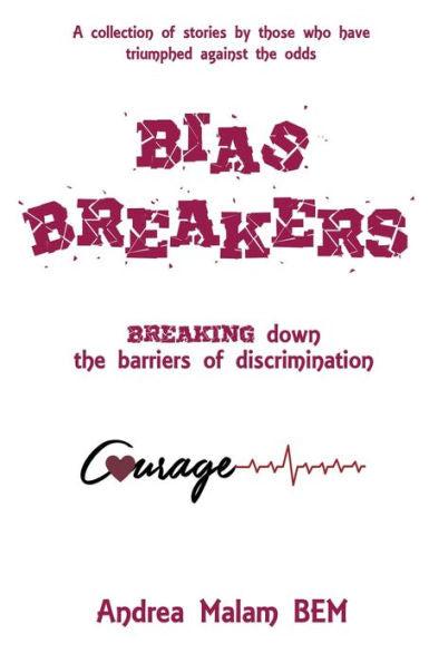 Bias Breakers: Breaking Down The Barriers Of Discrimination - 9781913770662