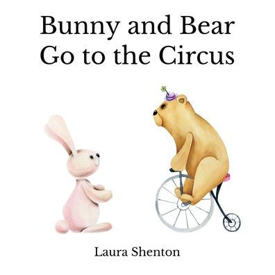 Bunny and Bear Go to the Circus