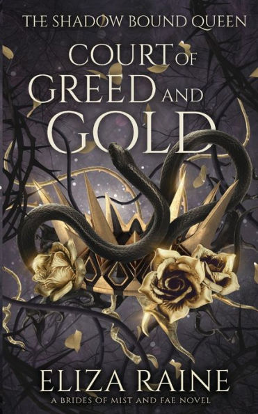 Court Of Greed And Gold: A Brides Of Mist And Fae Novel (The Shadow Bound Queen)