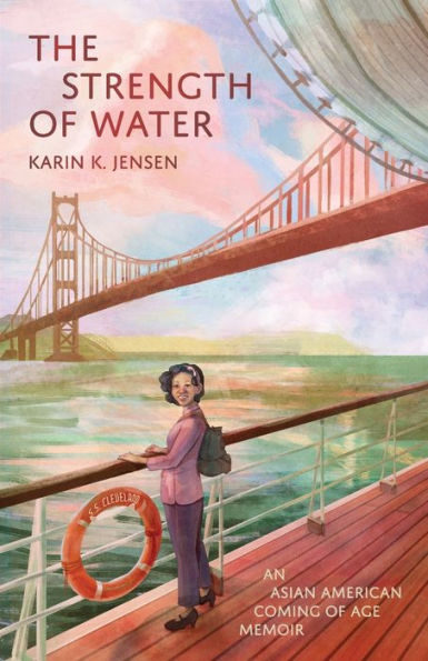 The Strength Of Water: An Asian American Coming Of Age Memoir - 9781913891299