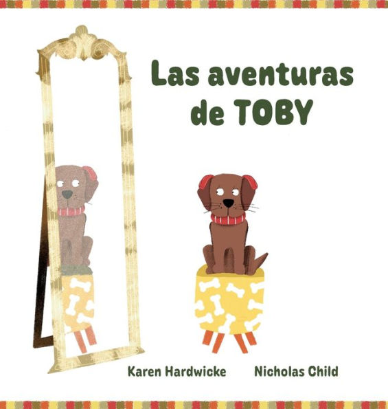 Las Aventuras De Toby: Cómo Un Cachorro Travieso Descubre Después De Algunas Aventuras, Que Le Gustan Sus Audífonos (Spanish Edition) - 9781913968380