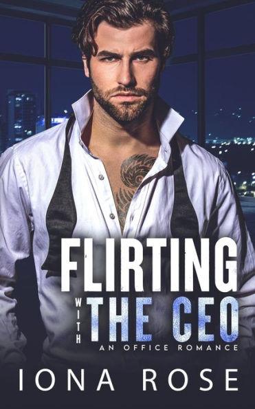 Flirting With The Ceo: An Office Romance - 9781913990558
