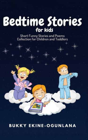 Bedtime Stories For Kids: Short Funny Stories And Poems Collection For Children And Toddlers - 9781914055652