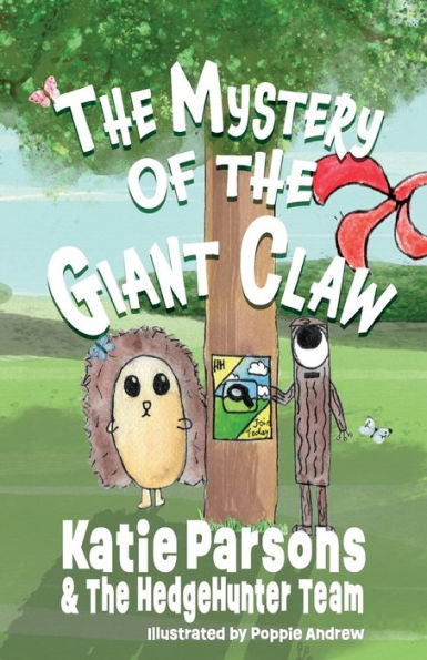 The Mystery Of The Giant Claw: Book One - The Hedgehunter Heroes - 9781914060410