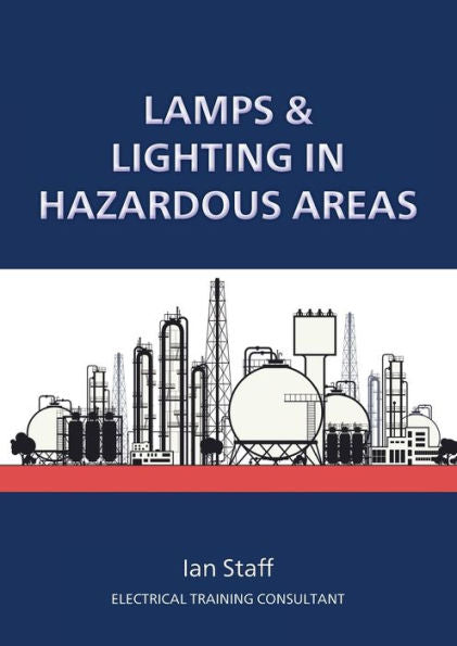 Lamps And Lighting In Hazardous Areas - 9781914083662