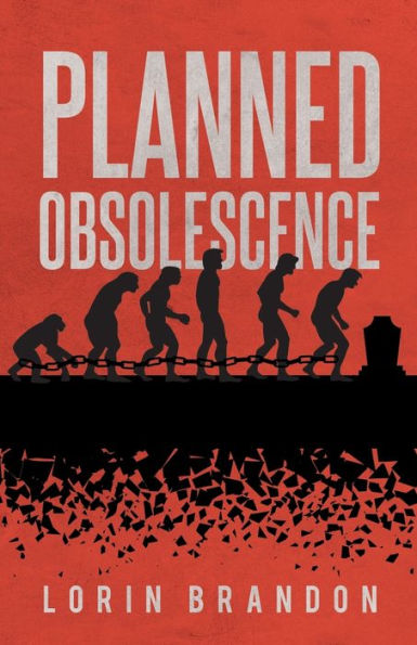 Planned Obsolescence: A Manuscript Of Life