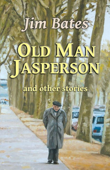 Old Man Jasperson And Other Stories - 9781914199462