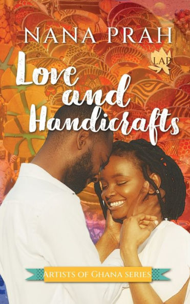 Love And Handicrafts (Artists Of Ghana) - 9781914226359