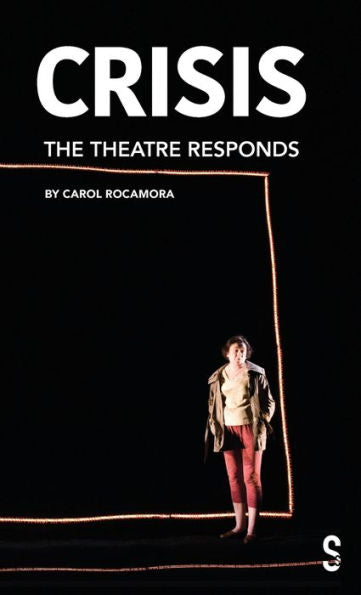Crisis: The Theatre Responds