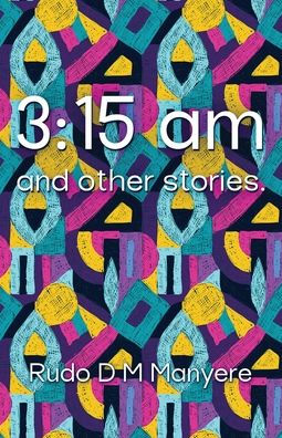 3: 15 Am And Other Stories