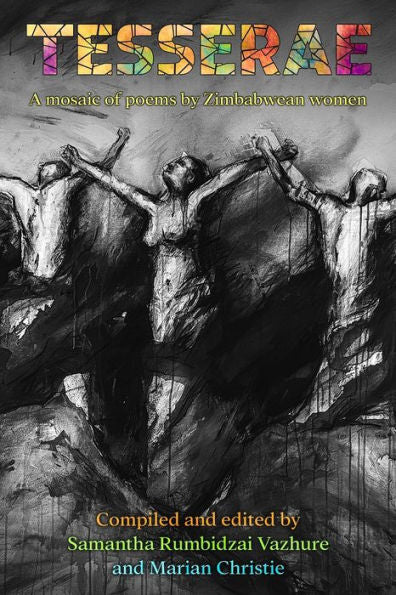 Tesserae: A Mosaic Of Poems By Zimbabwean Women - 9781914287466