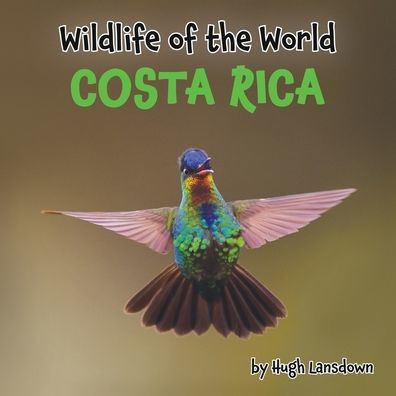 Wildlife Of The World: Costa Rica - 9781914422348